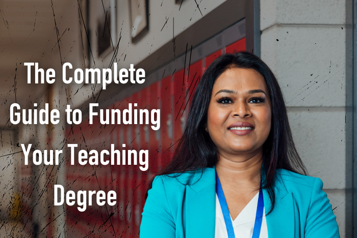 The Complete Guide to Funding your Teaching Degree Cover-1